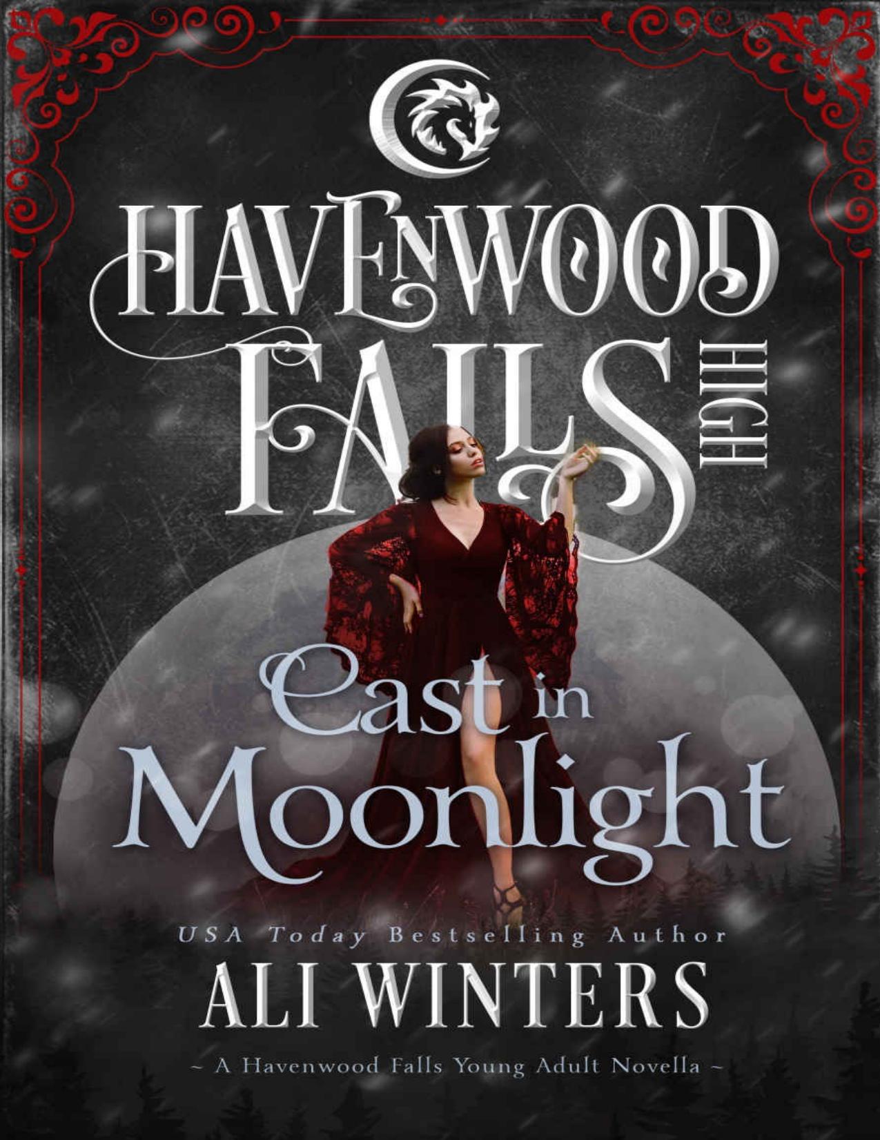 Cast in Moonlight (Havenwood Falls High Book 19)