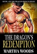 The Dragon's Redemption: Shifter Romance (Dragon Prince Series Book 1)