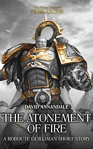 The Atonement of Fire (The Horus Heresy Primarchs)