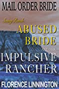 Mail Order Bride Seeing Ranch: Abused Bride And Her Impulsive Rancher