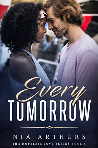 Every Tomorrow (The Hopeless Love Series Book 1)
