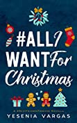 #AllIWantForChristmas: A Sweet YA Christmas Romance (#BestFriendsForever)