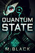 Quantum State (YA Science Fiction) (Eagle Eye meets I AM Mother)