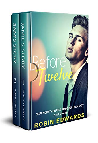 Before Twelve: A Serendipity Series Prequel Duology (2 in 1 Box Set)