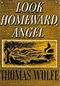 Look Homeward, Angel: A Story of the Buried Life