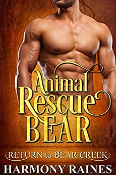 Animal Rescue Bear (Return to Bear Creek Book 23)