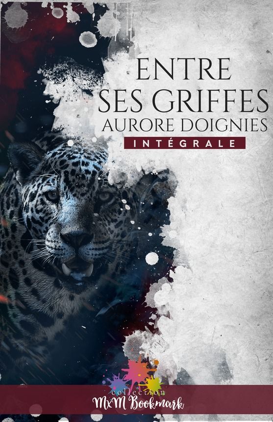 Entre ses griffes - L'intégrale (MM) (French Edition)