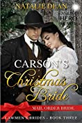 Carson's Christmas Bride: Mail Order Bride (Lawmen's Brides Book 3)