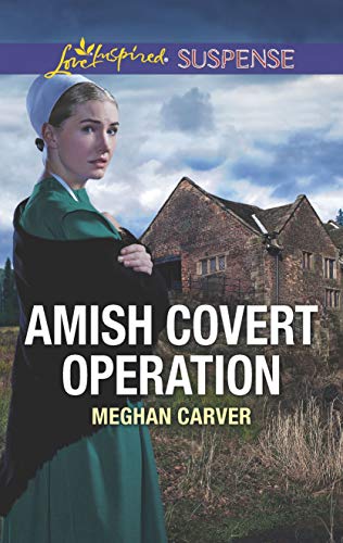 Amish Covert Operation (Love Inspired Suspense Book 4)