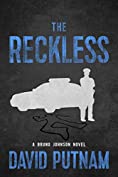 The Reckless (A Bruno Johnson Thriller Book 6)