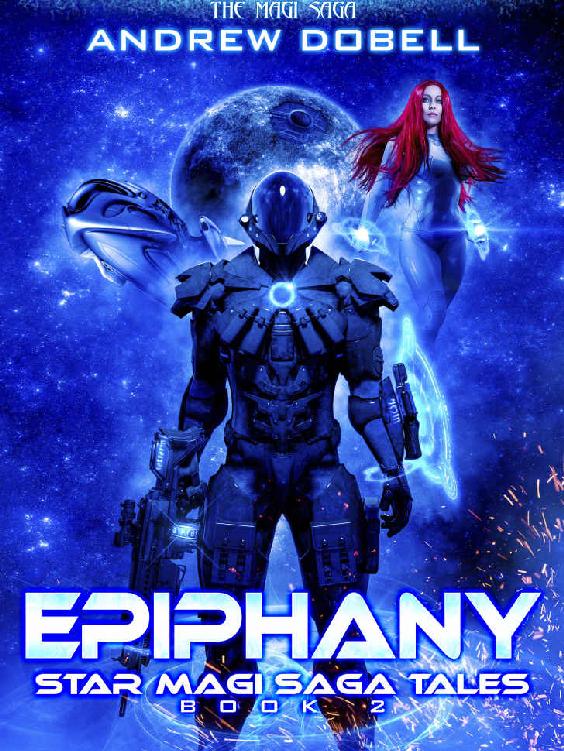 Epiphany: A Space Fantasy Sci-Fi Adventure (Star Magi Saga Tales Book 2)