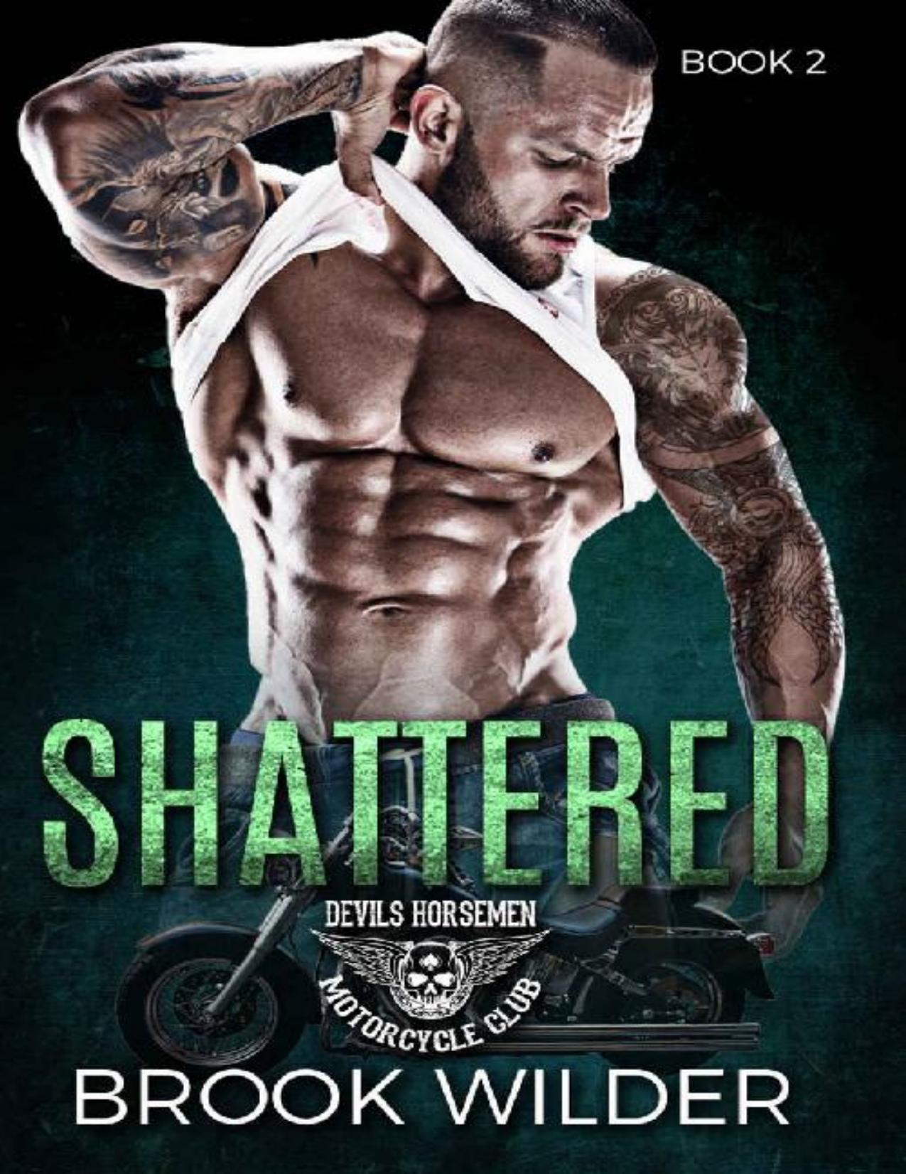 Shattered: Devil's Horsemen MC (Southern Bikers Book 2)