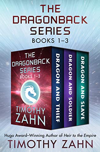 The Dragonback Series Books 1&ndash;3: Dragon and Thief, Dragon and Soldier, and Dragon and Slave