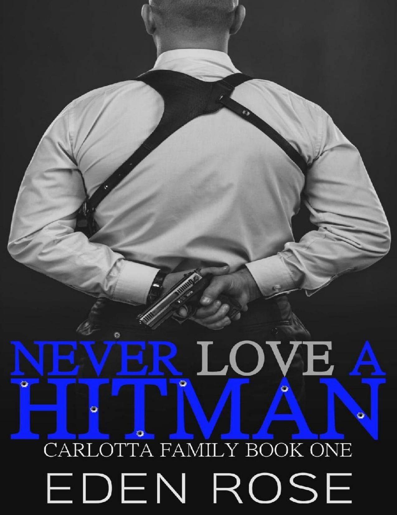 Never Love a Hitman (The Carlotta Family Book 1)