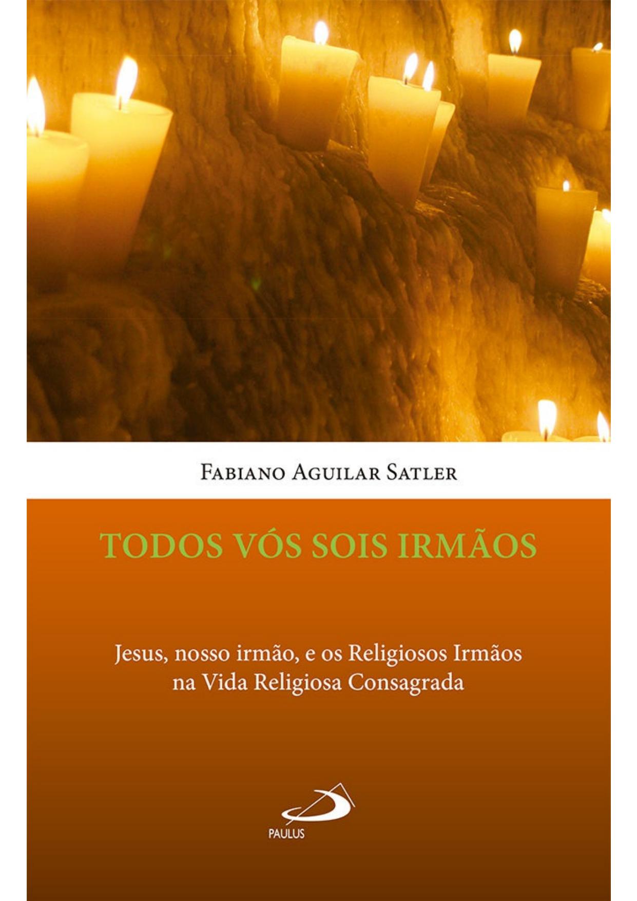 Todos vós sois irmãos (Vida Consagrada)