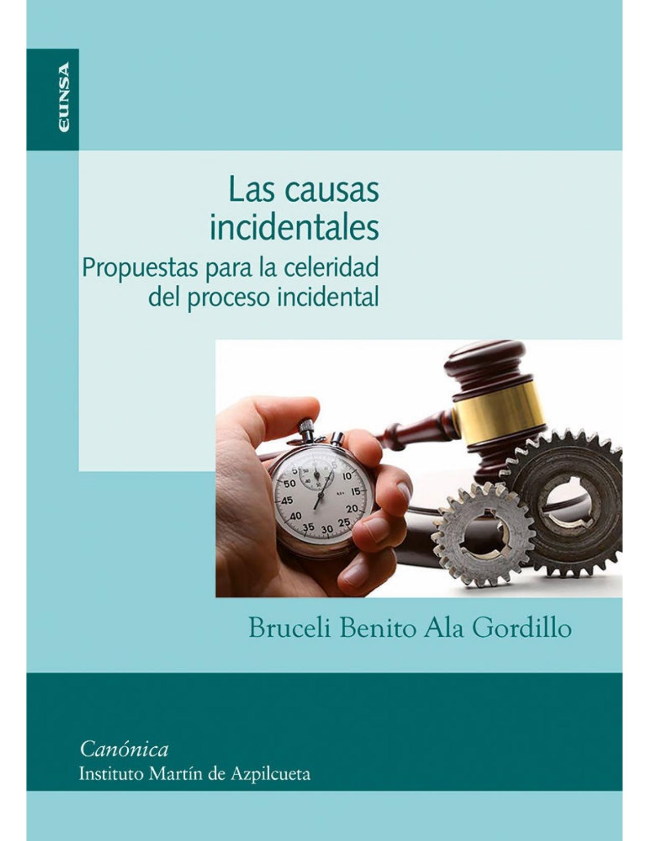 Las causas incidentales: Propuestas para la celeridad del proceso incidental (Canónica) (Spanish Edition)