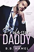 Professor Daddy: A Dark Daddy Romance (Dark Daddies Book 5)