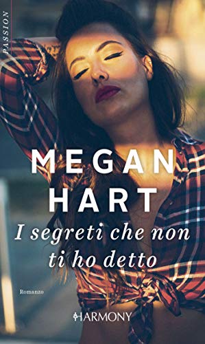 I segreti che non ti ho detto: Harmony Passion (Quarry Road Vol. 2) (Italian Edition)