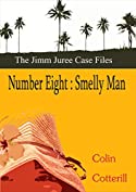 Number Eight: Smelly Man (Jimm Juree Case Files Book 8)