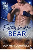 Fighting for Her Bear (Bear Knuckle Brawlers Book 1)