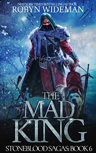 The Mad King (Stoneblood Saga Book 6)