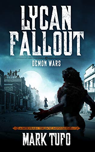 Lycan Fallout 5: Demon Wars: A Michael Talbot Adventure