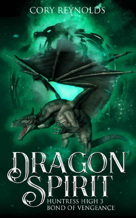 Dragon Spirit: Bond of Vengeance (Huntress High Book 2)