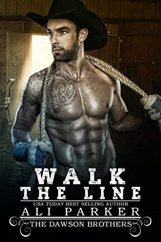 Walk The Line (The Dawson Brothers Book 6)