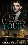 Obsessively Yours (Joe &amp; Ella Book 1)