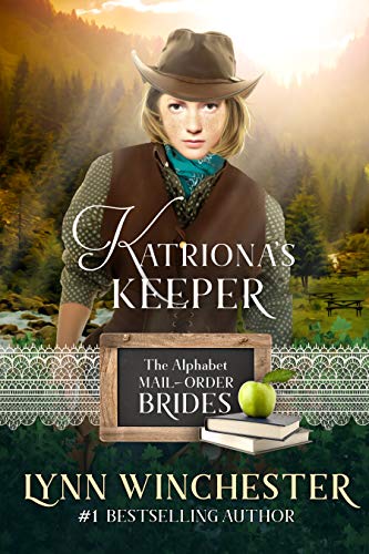 Katriona's Keeper (The Alphabet Mail-Order Brides Book 11)