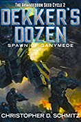 Dekker's Dozen: Spawn of Ganymede