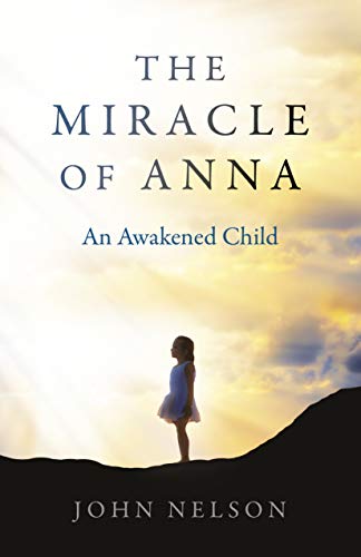 The Miracle of Anna: An Awakened Child