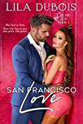 San Francisco Love: Billionaire Dom Secret Society Club Romance: San Francisco Trilogy, Part Three (Orchid Club Book 3)