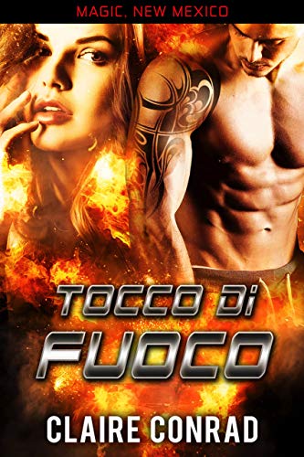 Tocco di Fuoco: Una storia d'amore paranormale (Italian Edition)