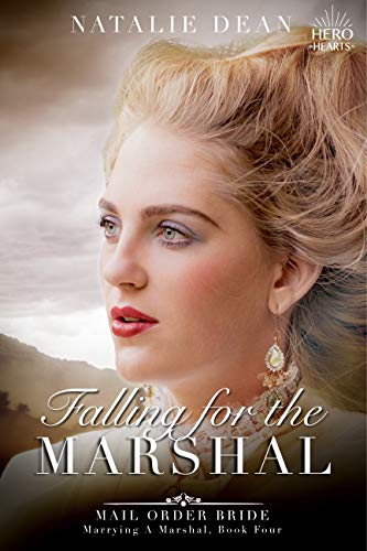 Falling for the Marshal: Mail Order Bride (Marrying a Marshal Book 4)