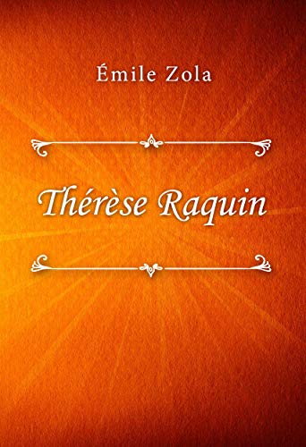 Th&eacute;r&egrave;se Raquin (French Edition)