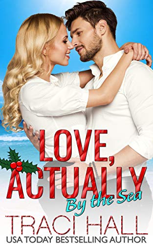 Love, Actually by the Sea: A Great Beach Read