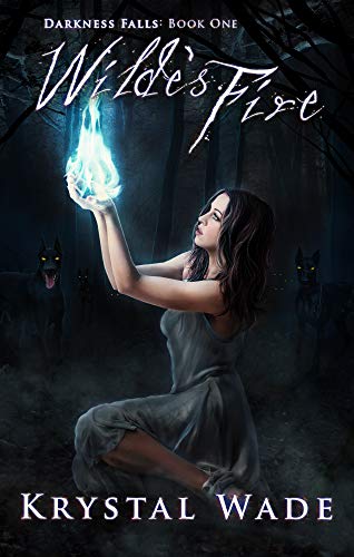 Wilde's Fire (Darkness Falls Book 1)