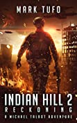 Indian Hill 2: Reckoning: A Michael Talbot Adventure