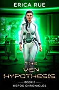 The Ven Hypothesis (Kepos Chronicles Book 2)