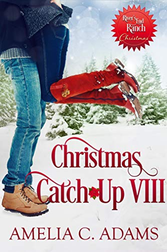 Christmas Catch-Up VIII (River's End Ranch Book 62)