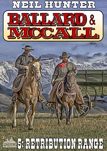 Ballard and McCall 5: Retribution Range (A Ballard and McCall Western)