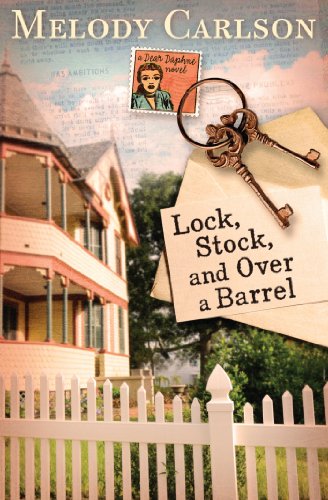 Lock, Stock, and Over a Barrel (A Dear Daphne Novel)