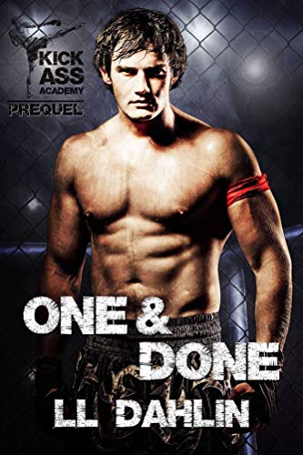 One &amp; Done : The Prelude (Kick Ass Academy)