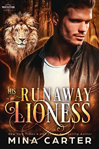 His Runaway Lioness (Paranormal Protection Agency Book 10)