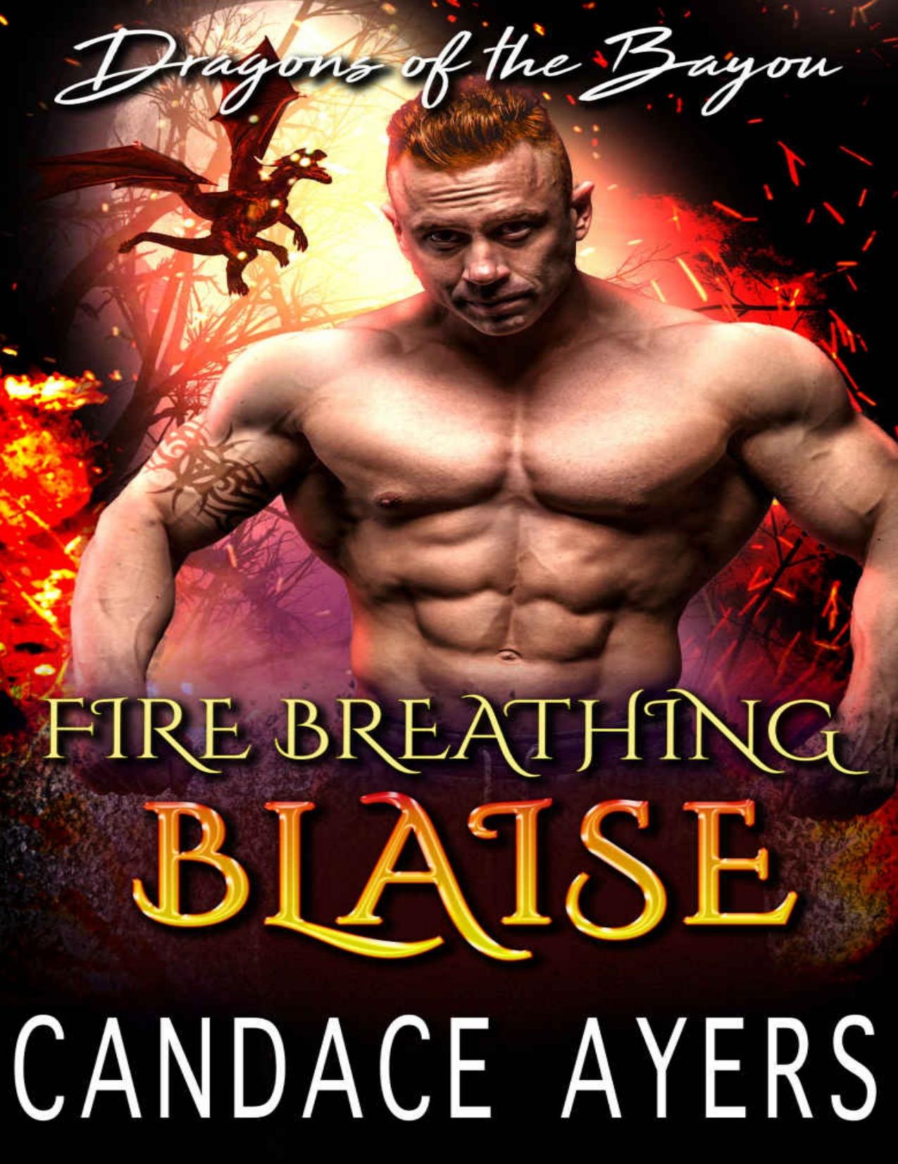 Fire Breathing Blaise (Dragons of the Bayou Book 3)
