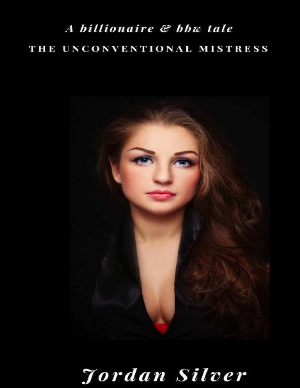 The Unconventional Mistress: A Billionaire & BBW Tale