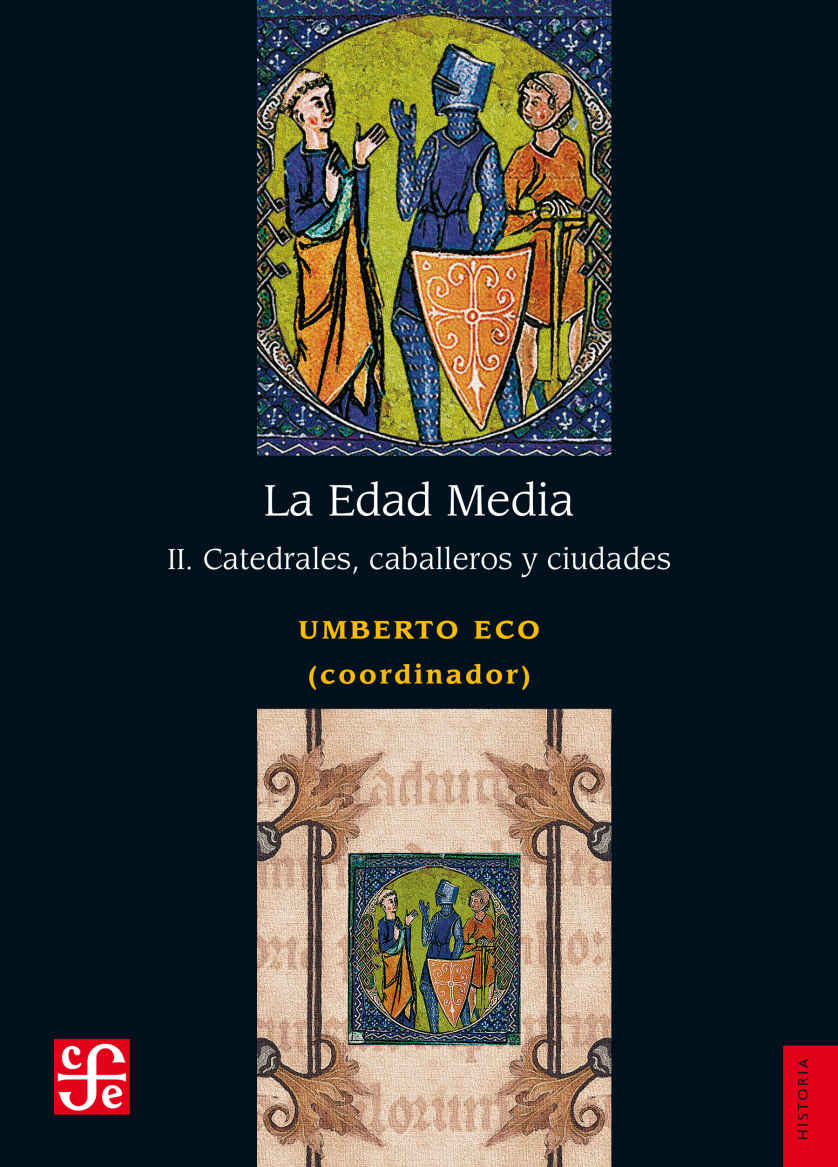 La Edad Media, II. Catedrales, caballeros y ciudades: 2 (Historia / History) (Spanish Edition)