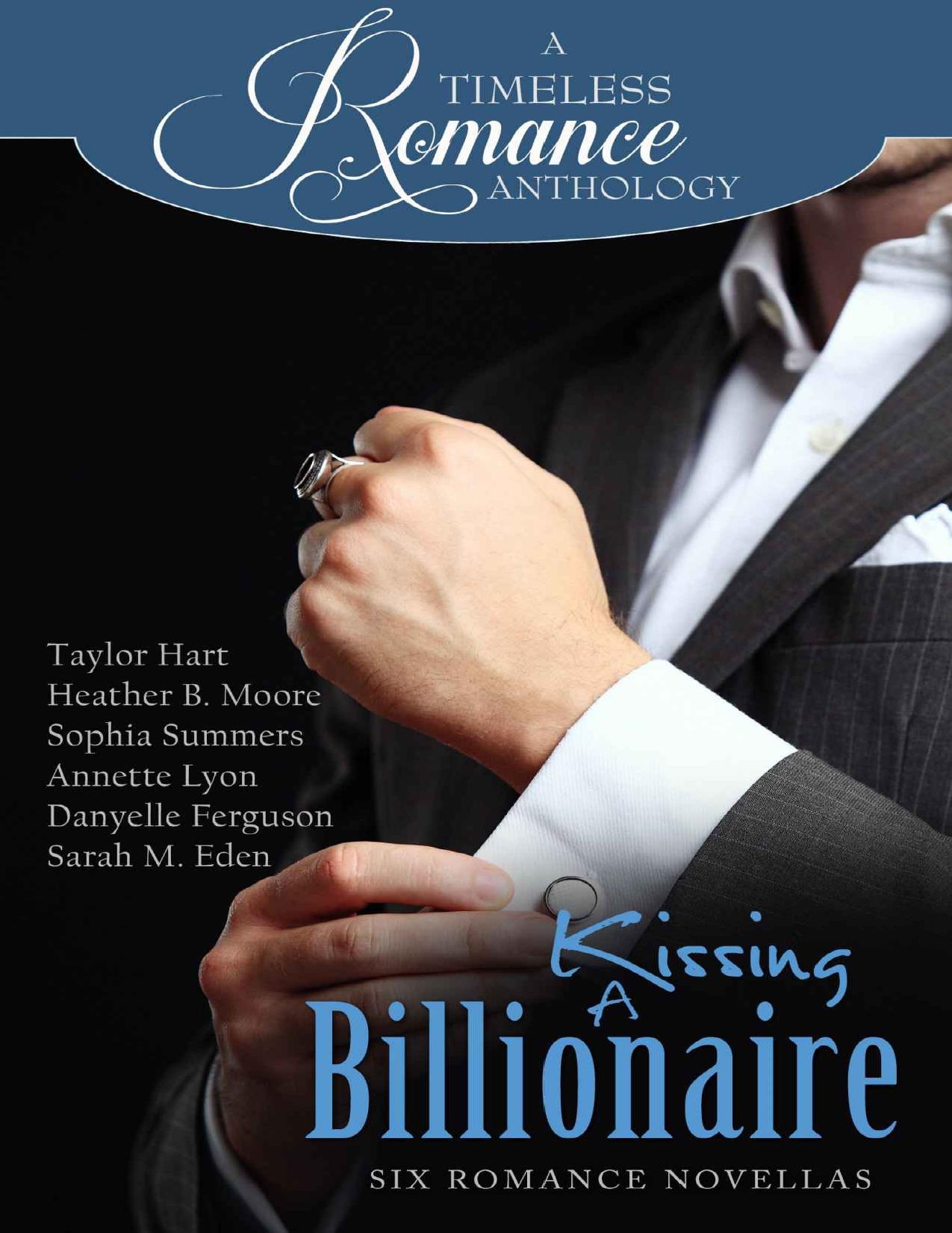 Kissing a Billionaire (A Timeless Romance Anthology Book 22)
