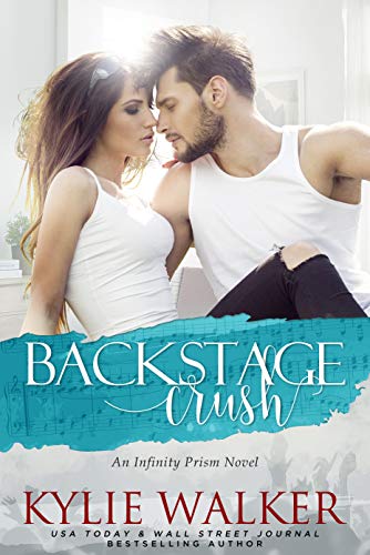 Backstage Crush (Infinity Prism Series Book 2)